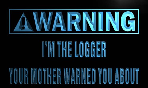 Warning I'm the Logger Neon Light Sign